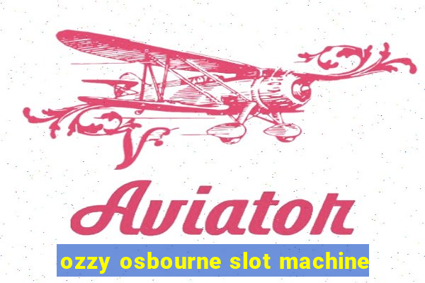 ozzy osbourne slot machine