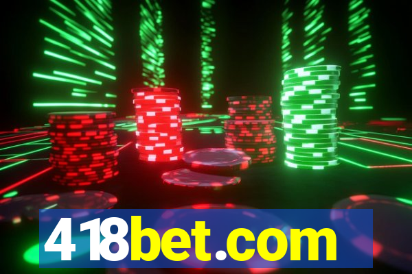 418bet.com