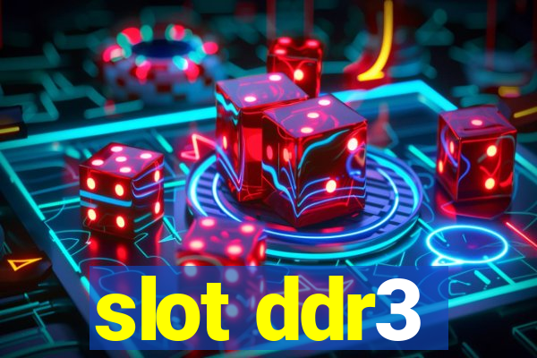 slot ddr3